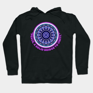 PEACE: A SOLID BRIDGE TO UNITY Hoodie